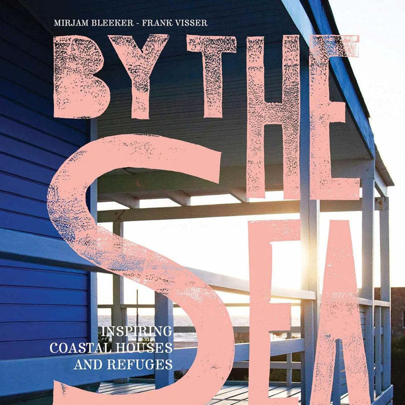 By the Sea / Inspiring Coastal Houses and Refuges
