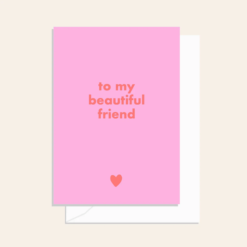 Beautiful Friend Card / Heart