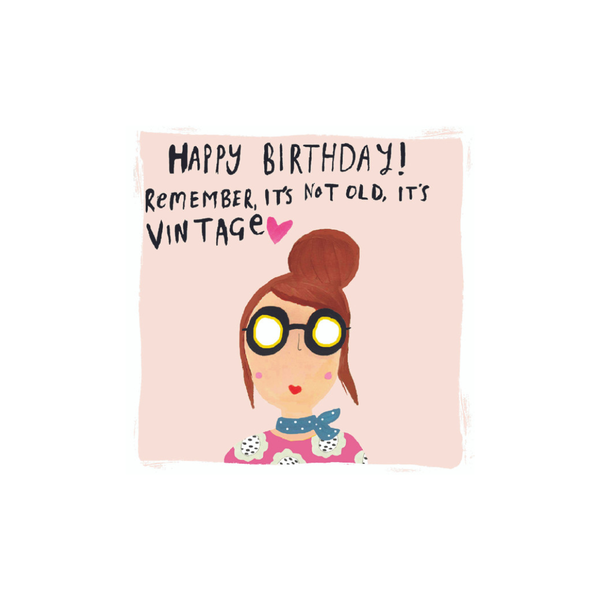 Happy Birthday Card / Not old, Vintage