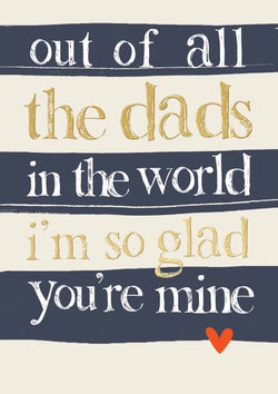 Fathers Day / Dad So Glad Your Mine Card