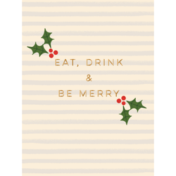 Eat, Drink Be Merry Card