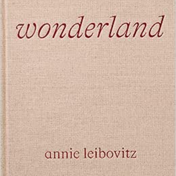 Annie Leibovitz / Wonderland