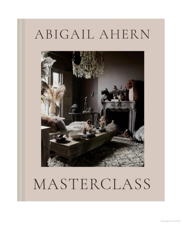Abigail Ahern's Masterclass